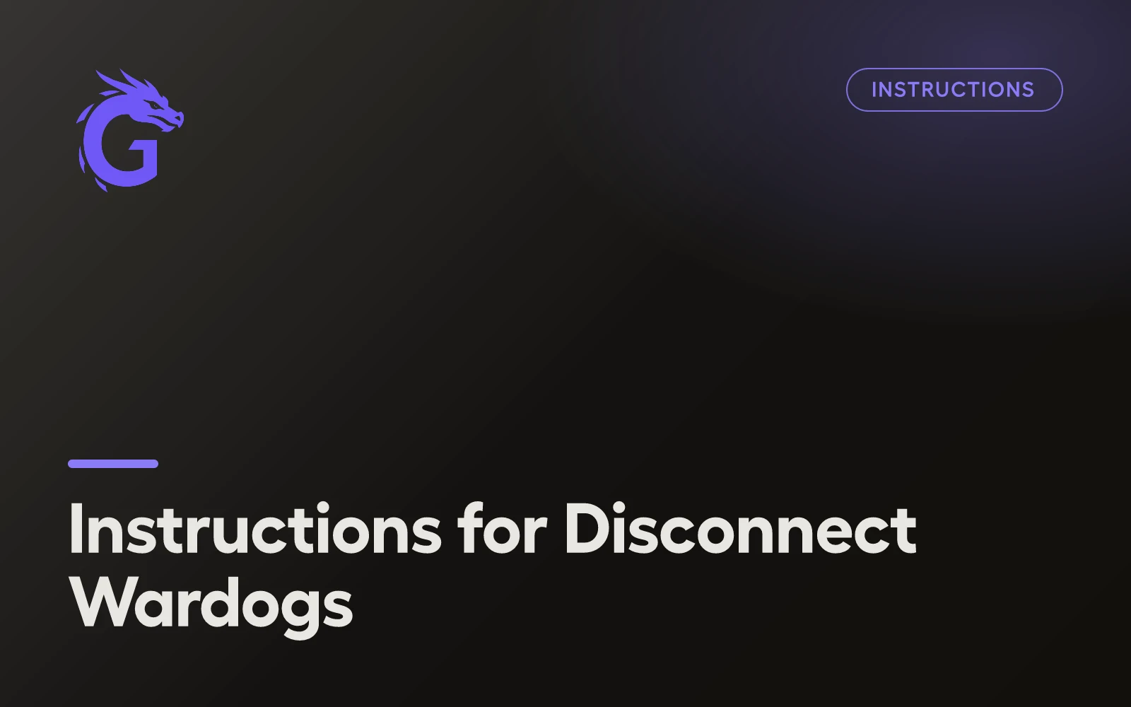 Instructions for Disconnect Wardogs