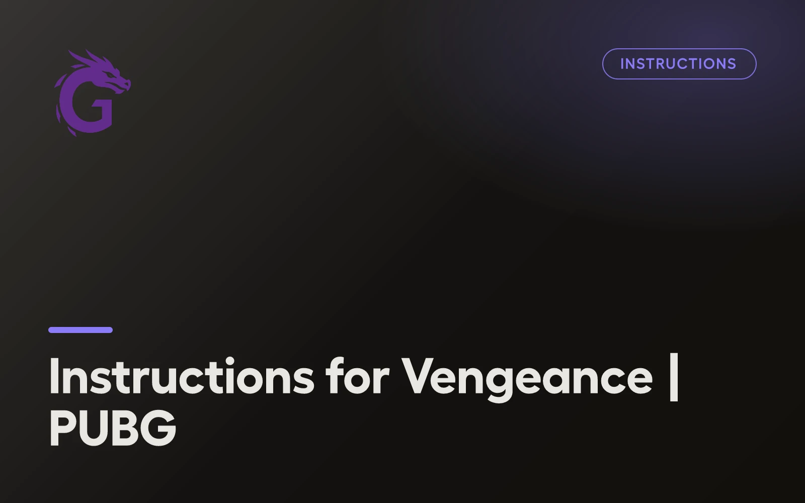 Instructions for Vengeance | PUBG
