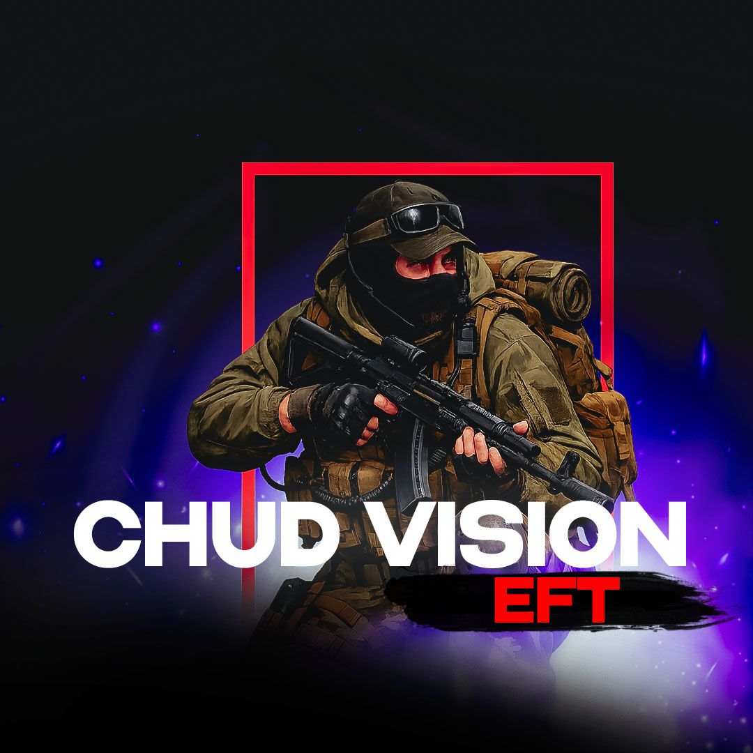 Chud Vision cheat for Escape From Tarkov