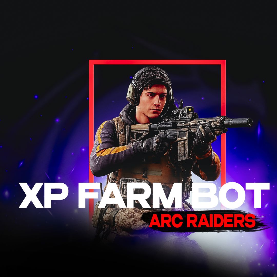 Arc Raiders XP Farm Bot cheat for Arc Raiders