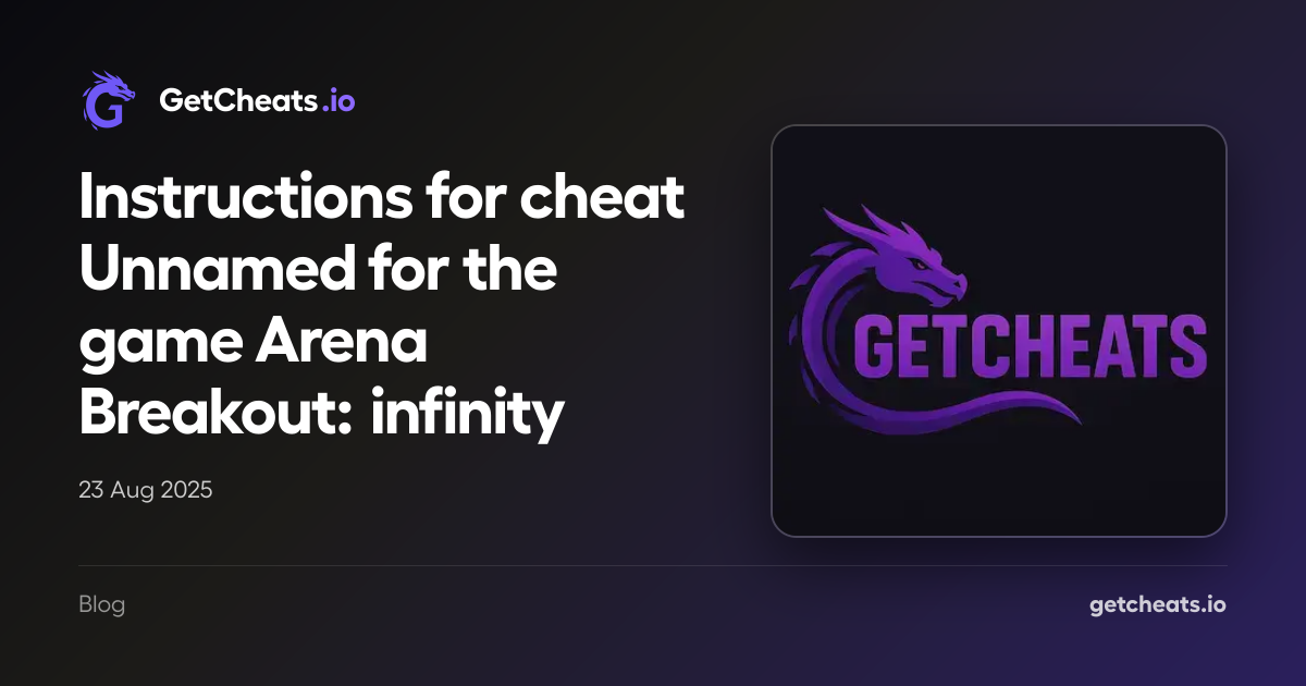 Instructions for cheat Unnamed for the game Arena Breakout: infinity ...