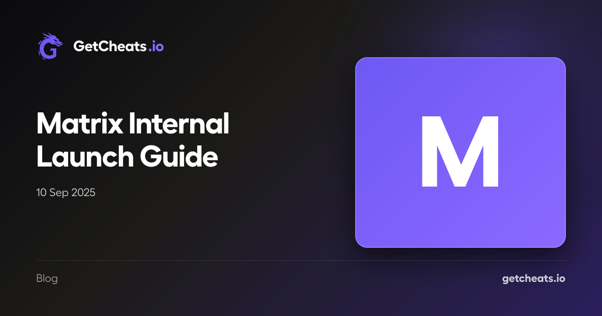 Matrix Internal Launch Guide | GetCheats.io